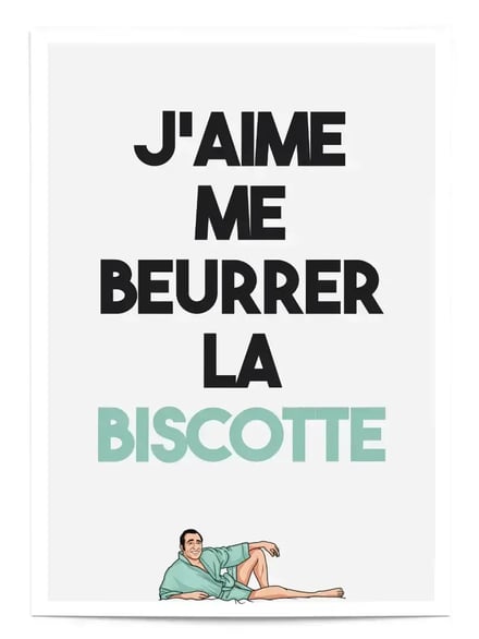 Affiche J’aime me beurrer la biscotte