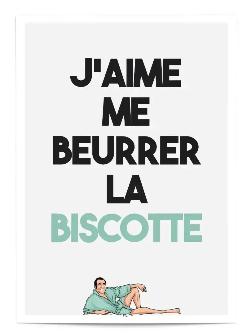 Affiche j aime me beurrer la biscotte poster oss 117 676eb35283rzlkck
