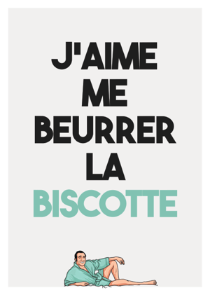 Affiche J’aime me beurrer la biscotte