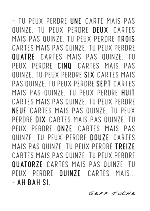 Affiche Tu peux perdre une carte mais pas quinze